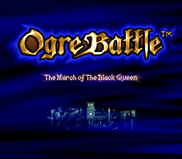 Densetsu no Ogre Battle: Ogre Battle Saga Episode Five: The March of the Black Queen